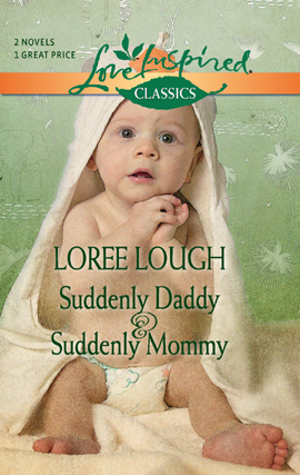 Title details for Suddenly Daddy and Suddenly Mommy by Loree Lough - Available